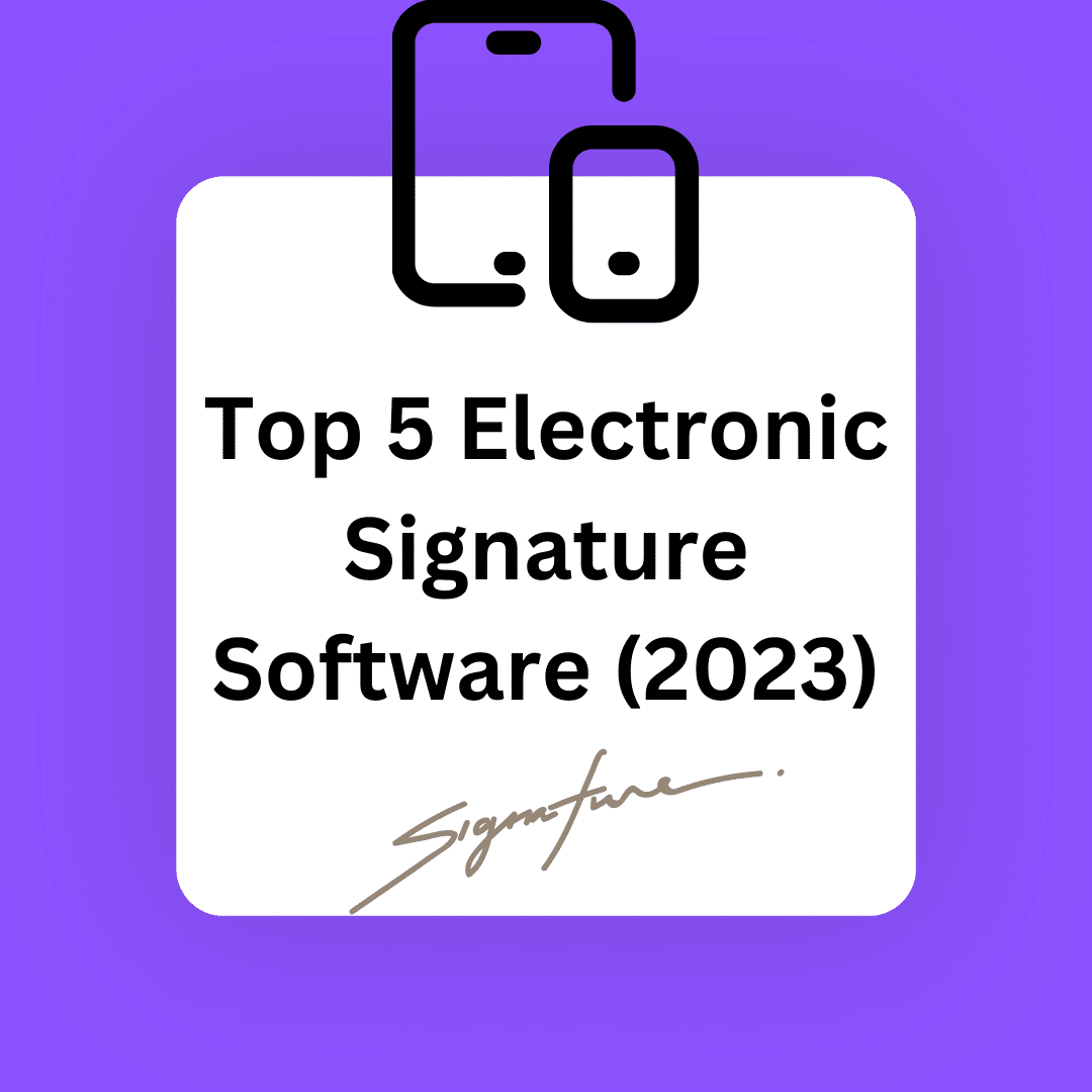 Best 5 Electronic Signature Software (2023) 