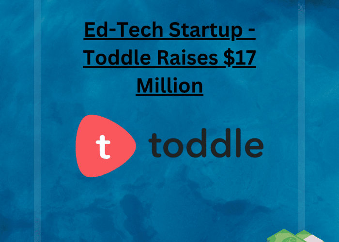 Edtech Startup Toddle Secures $17 Mn Funding From Sequoia Capital