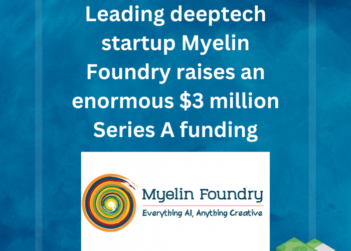 Leading deeptech startup Myelin Foundry raises $3 million funding