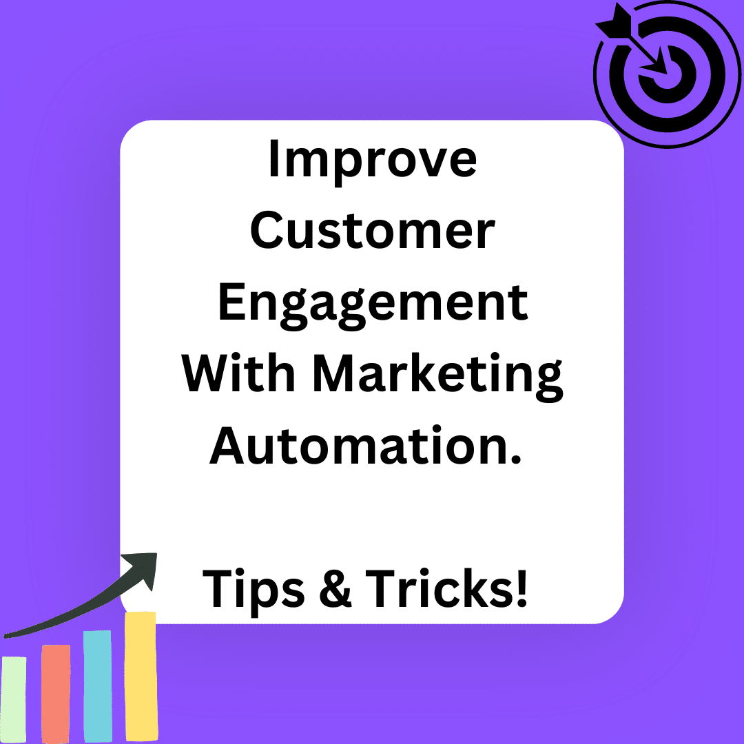 Improve customer engagement with marketing automation: Tips & Tricks!