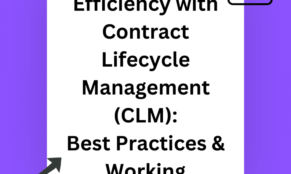 Learn best practices to streamline contract lifecycle management through CLM software for improved efficiency at business.