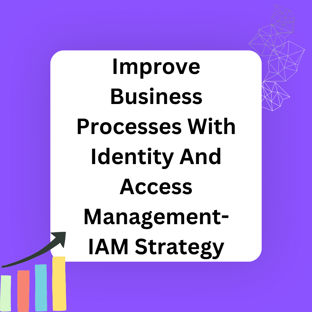 Identity and access management help you improve business processes, leading to productivity.