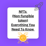 Here is everything you need to know about NFTs or Non-Fungible Tokens. Meaning, usage, benefits, trading & implications in the digital age!