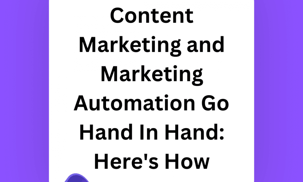 How to Use Marketing Automation & Content Marketing Hand in Hand!