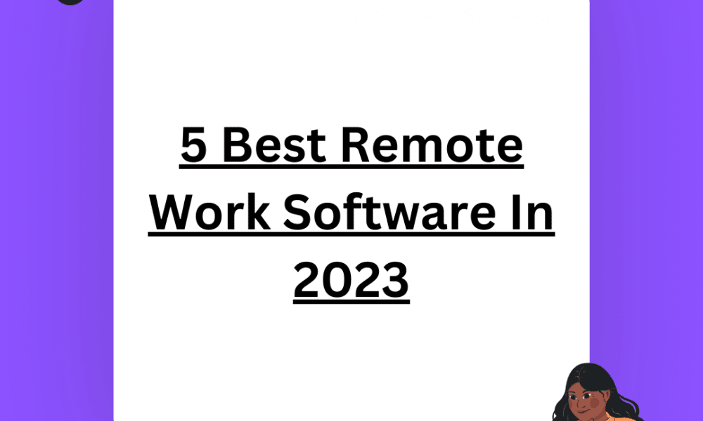 5 Remote Software For Works From Home