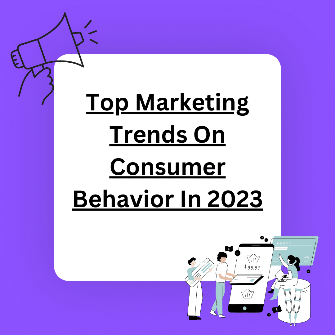 Actionable Marketing Trends On Consumer Behavior In 2023 | SpotSaaS Blog