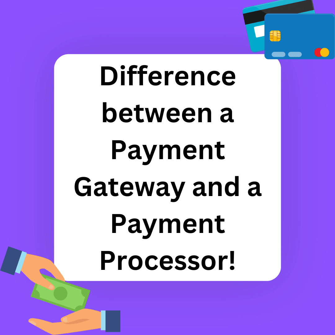 Payment Gateway V/S Payment Processor