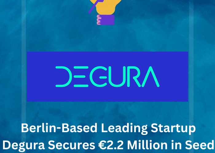 Berlin-Based Leading Startup Degura Secures €2.2 Million in Seed Round