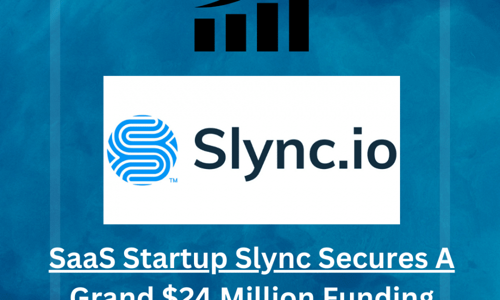 SaaS Startup Slync Secures $24 Million Funding