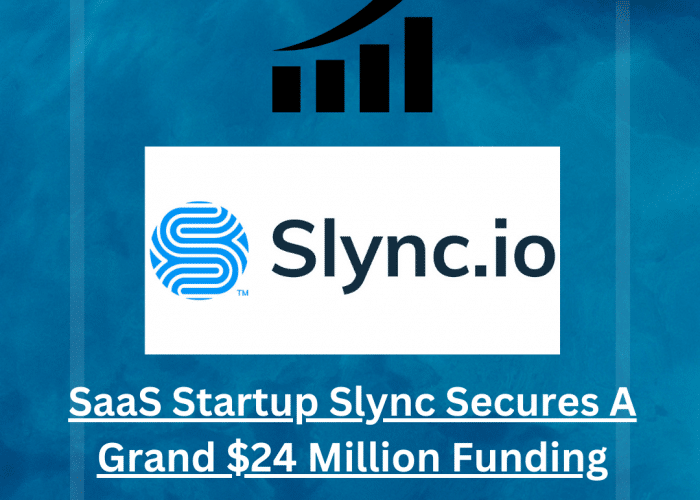 SaaS Startup Slync Secures $24 Million Funding