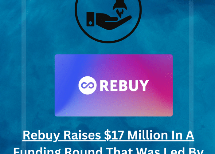 Rebuy is a personalization platform provider for online retailers. It raised $17 million in Series A funding.