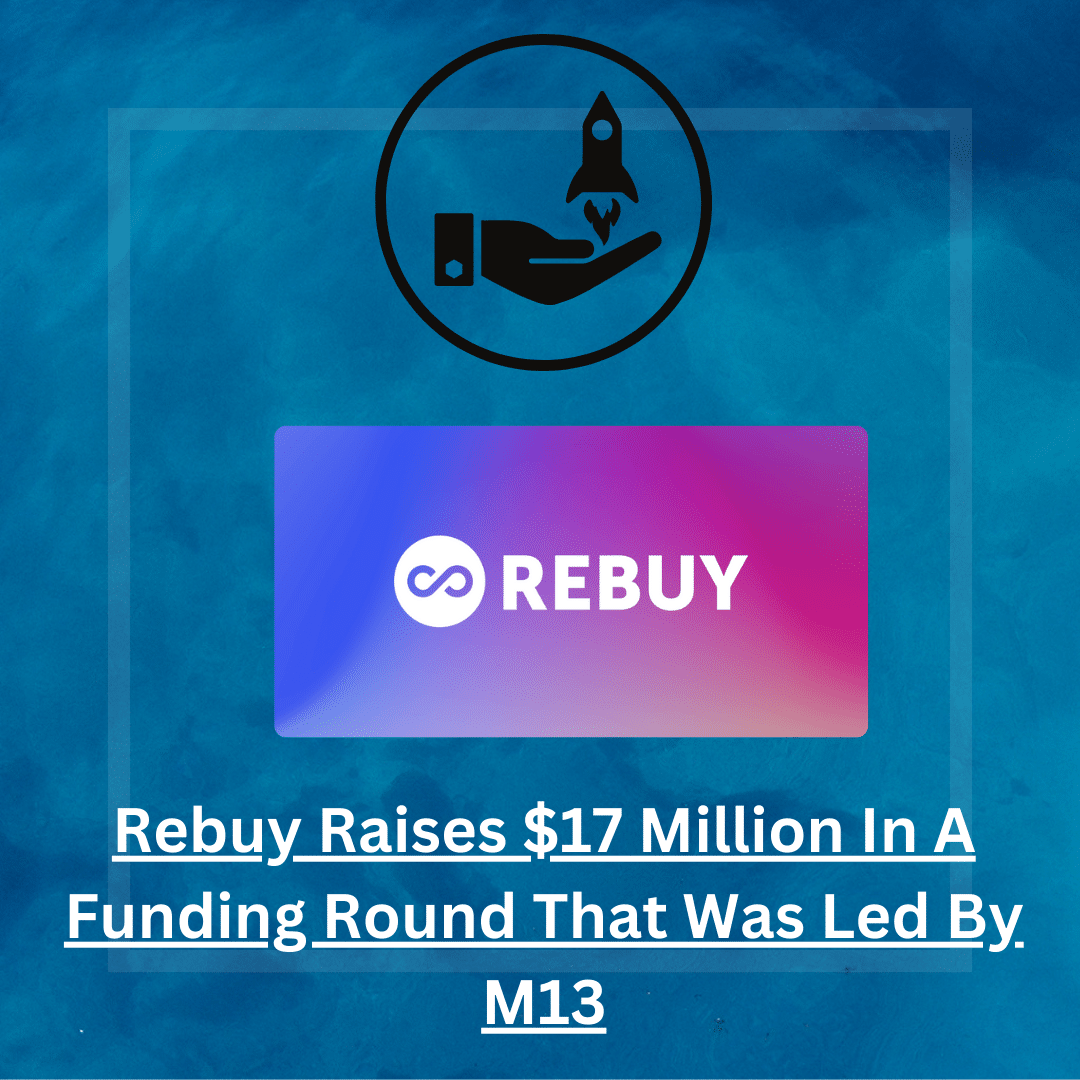 Rebuy is a personalization platform provider for online retailers. It raised $17 million in Series A funding.