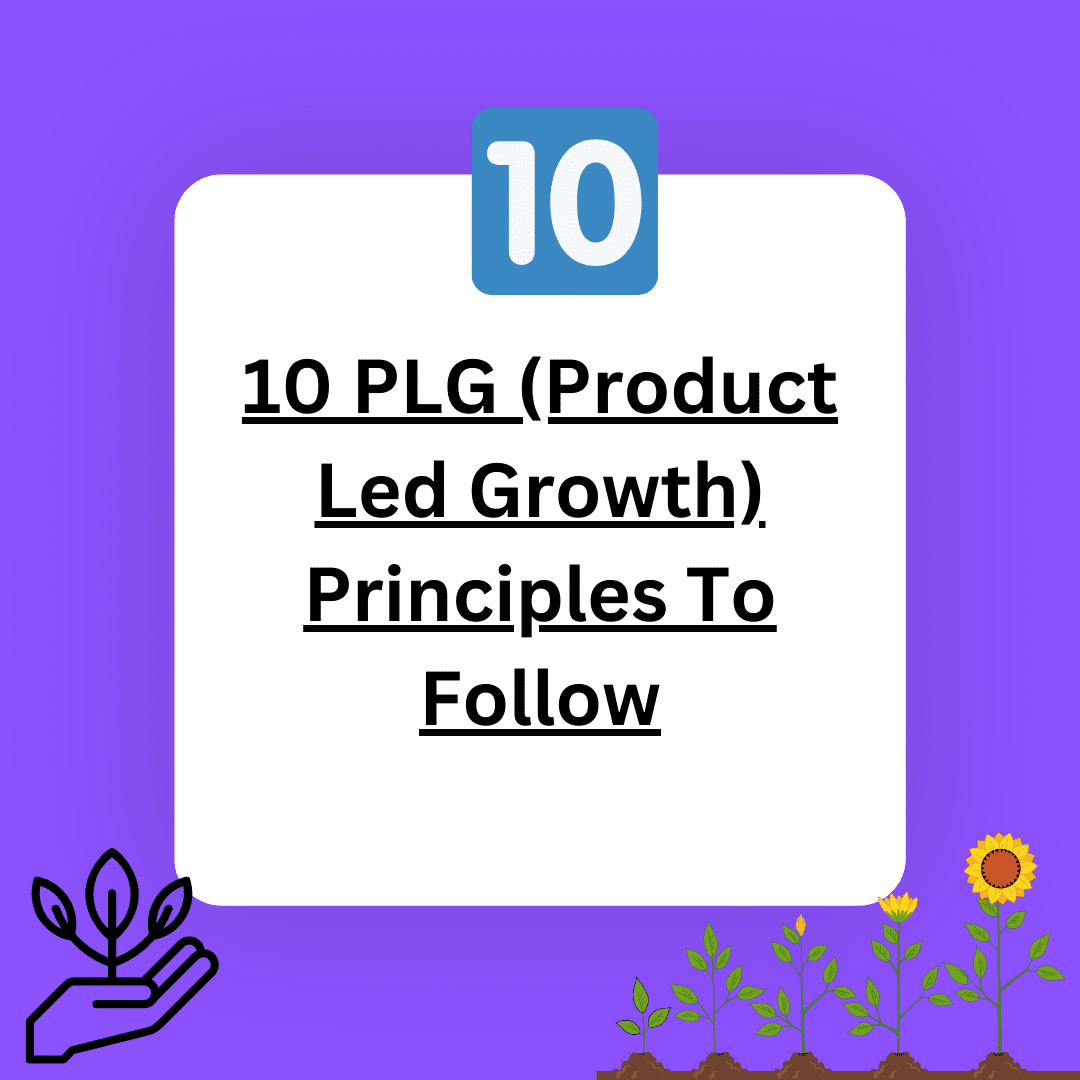 10 PLG (Product Led Growth) Principles To Follow | SpotSaaS Blog