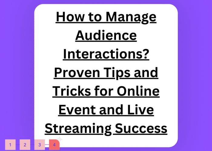 How to Manage Audience Interactions? Proven Tips and Tricks for Online Event and Live Streaming Success