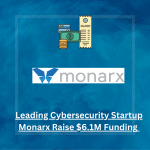 Leading Cybersecurity Startup Monarx Raise $6.1M Funding