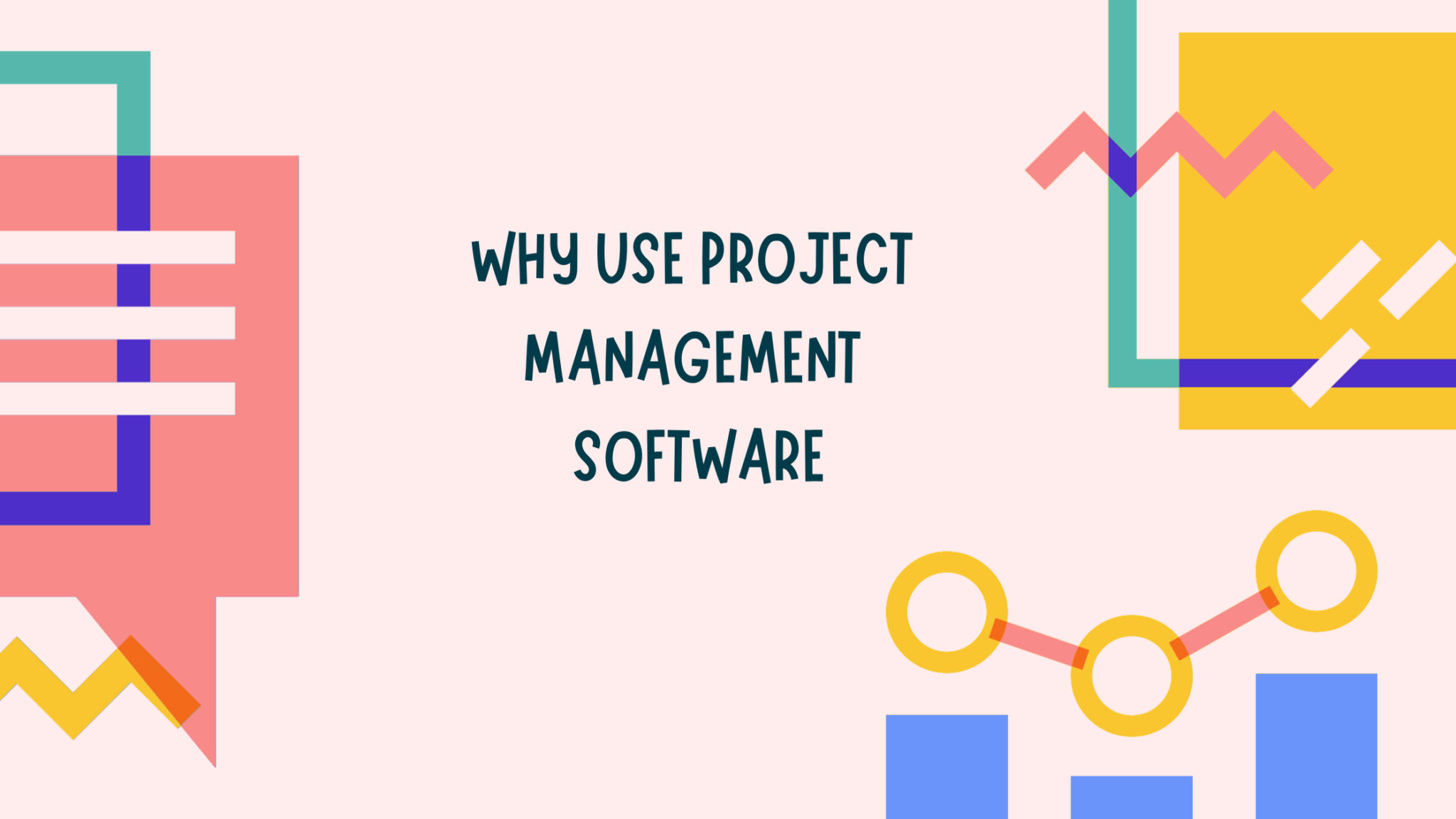 Why use project management software?