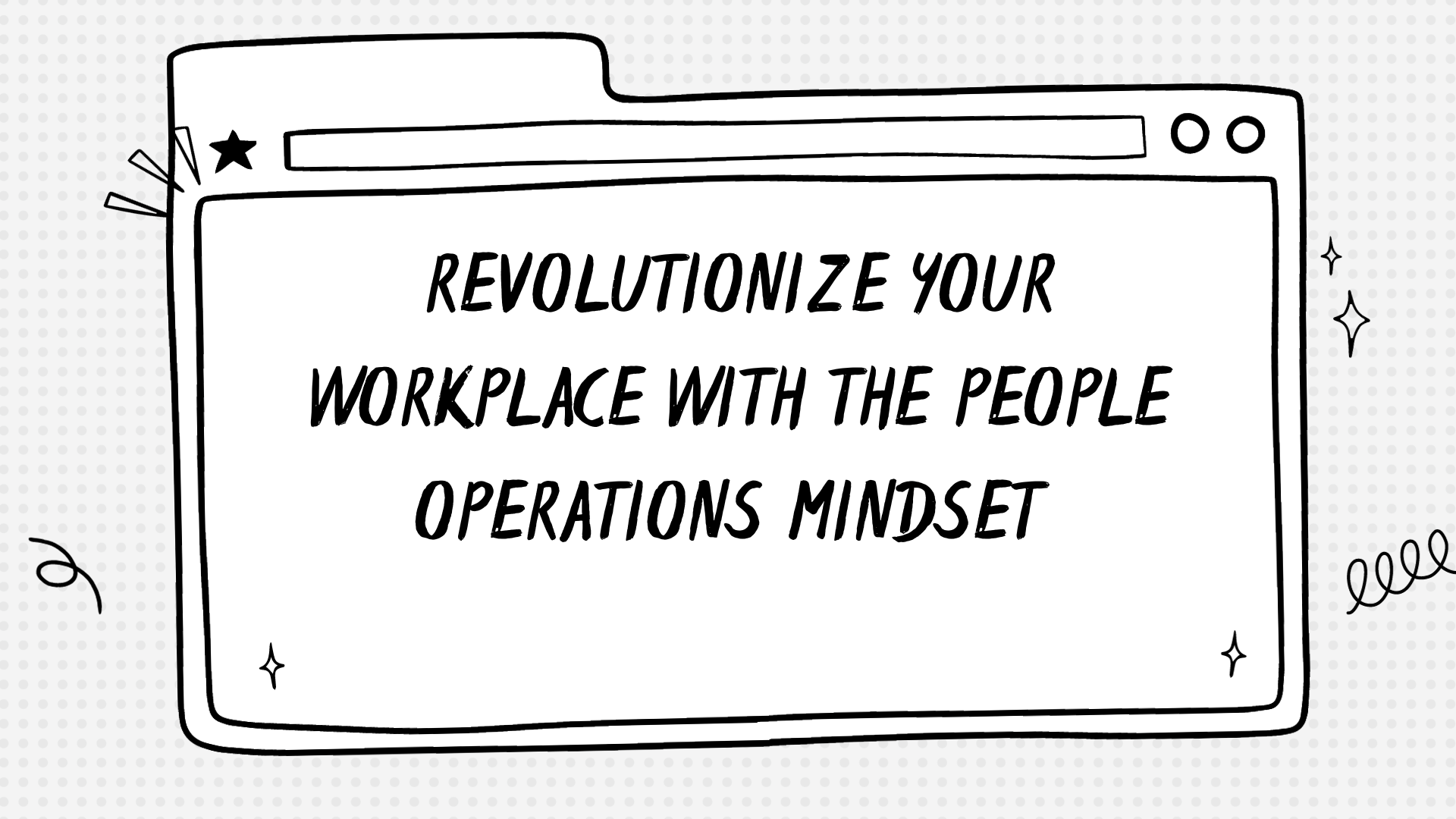 Revolutionize Your Workplace with the People Operations Mindset