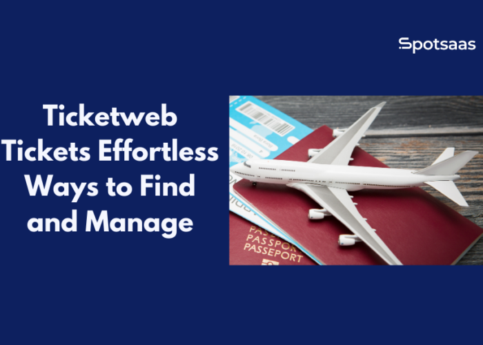 Ticketweb Tickets Effortless Ways to Find and Manage