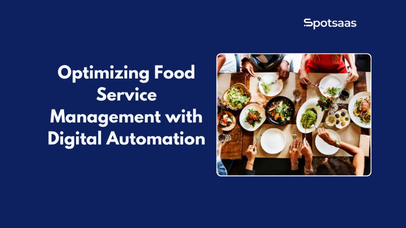 Optimizing Food Service Management with Digital Automation