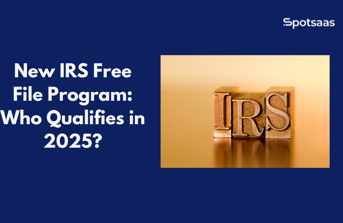 New IRS Free File Program: Who Qualifies in 2025?