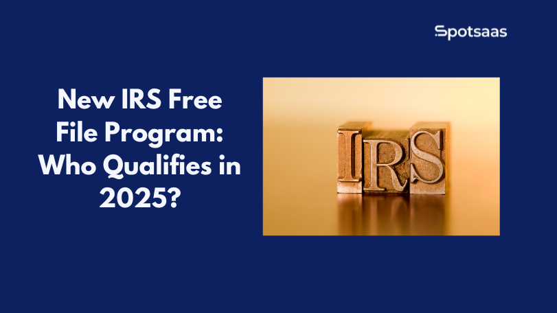 New IRS Free File Program: Who Qualifies in 2025?